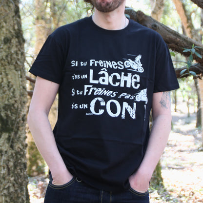 T-shirt en coton pour motard avec message humoristique : 'Si tu freines t'es un lâche, si tu freines pas t'es un con !' – Idée cadeau originale !